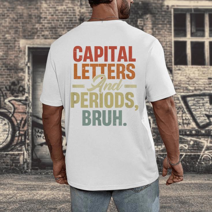 Capital Letters And Periods Bruh Teacher Grammar Kids Men's Back Print T-Shirt, funny design