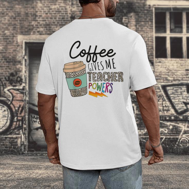 Coffee Gives Me Teacher Power Teacher Elementary Women Men's Back Print T-Shirt, funny design Coffee Gives Me Teacher Power Teacher Elementary Women Men's Back Print T-Shirt, funny design