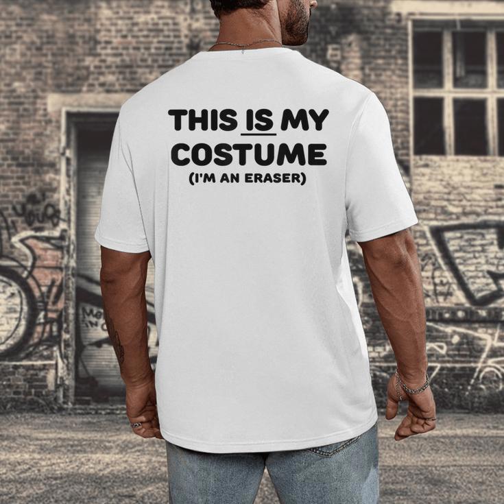 THIS IS MY COSTUME Eraser Teacher Halloween Costume Men's Back Print T-Shirt, funny design THIS IS MY COSTUME Eraser Teacher Halloween Costume Men's Back Print T-Shirt, funny design