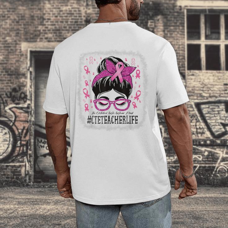 CTE Teacher In October We Wear Pink Breast Cancer Awareness Men's Back Print T-Shirt, funny design CTE Teacher In October We Wear Pink Breast Cancer Awareness Men's Back Print T-Shirt, funny design