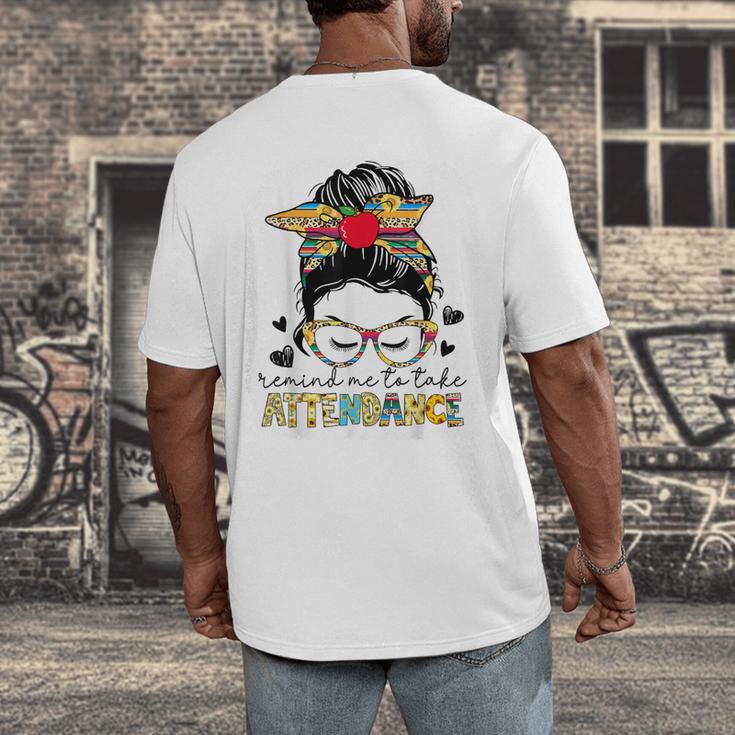 Elementary Teacher Remind Me To Take Attendance Women Men's Back Print T-Shirt, funny design Elementary Teacher Remind Me To Take Attendance Women Men's Back Print T-Shirt, funny design