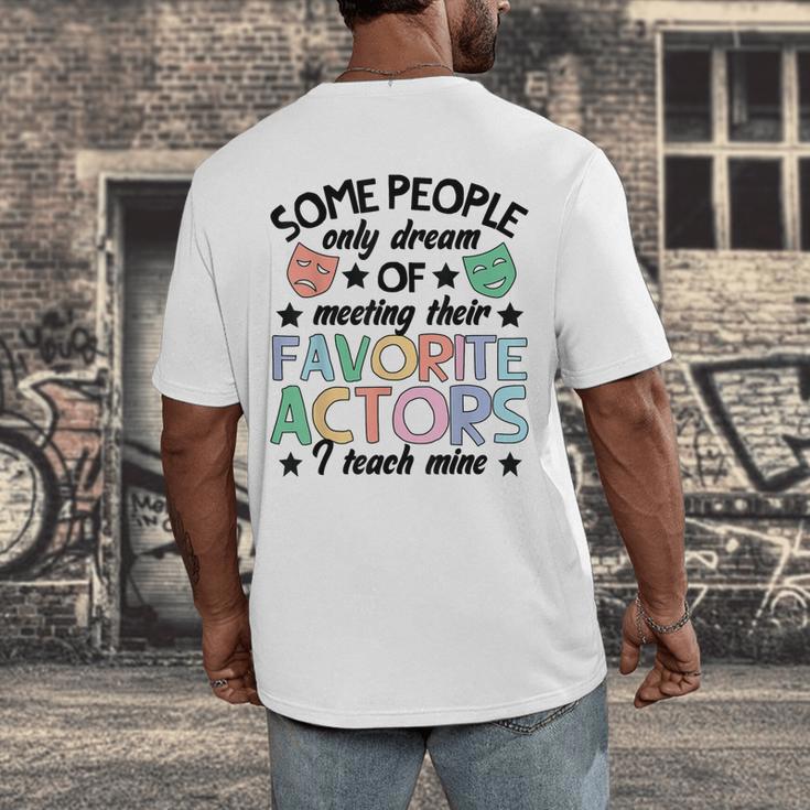 Favorite Actors Theater Drama Teacher Drama Teaching Men's Back Print T-Shirt, funny design Favorite Actors Theater Drama Teacher Drama Teaching Men's Back Print T-Shirt, funny design