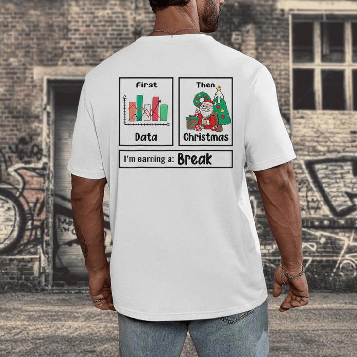 First Data Then Christmas I'm Earning A Break Sped Teacher Men Women Men's Back Print T-Shirt, funny design