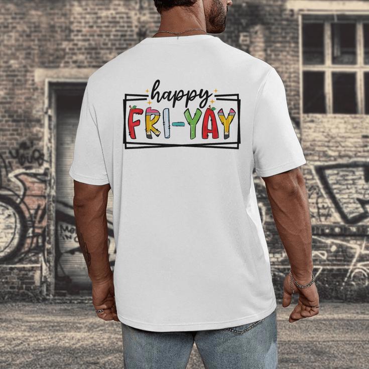 Happy Fri-Yay Friday Lovers Teacher Fri Yay Weekend Men's Back Print T-Shirt, funny design