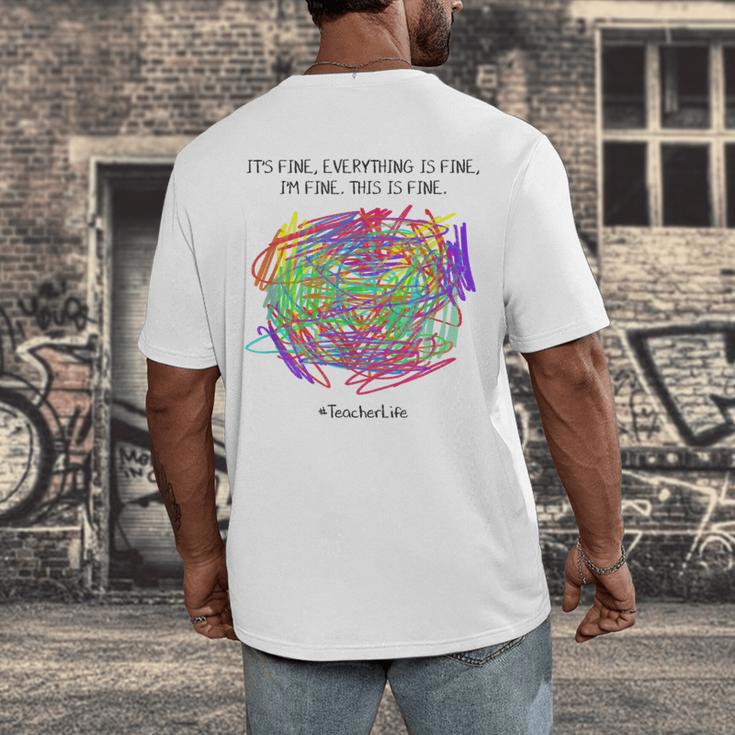 It's Fine Everything Is Fine I'm Fine Pre K Teacher Life For Men Women Girls Kids Men's Back Print T-Shirt, funny design It's Fine Everything Is Fine I'm Fine Pre K Teacher Life For Men Women Girls Kids Men's Back Print T-Shirt, funny design