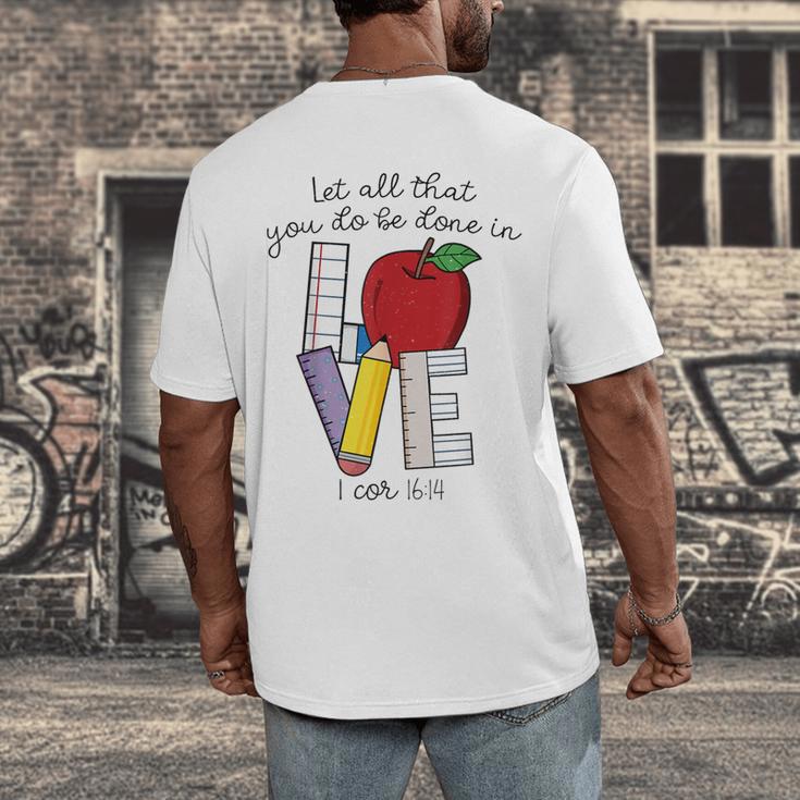 Let All That You Do Be Done In Love Christian Teacher Men's Back Print T-Shirt, funny design Let All That You Do Be Done In Love Christian Teacher Men's Back Print T-Shirt, funny design