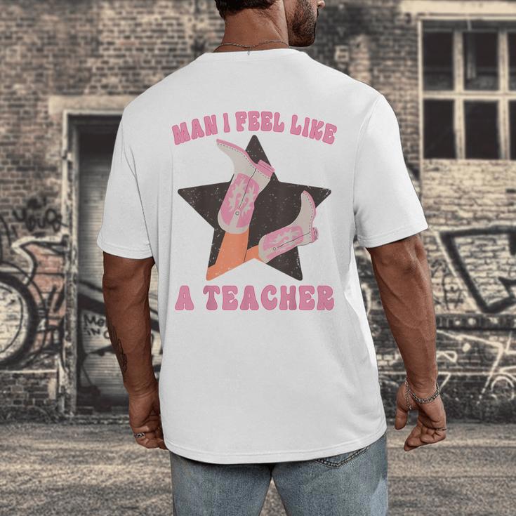 Man I Feel Like A Teacher Retro Western Country Cowgirl Men's Back Print T-Shirt, funny design