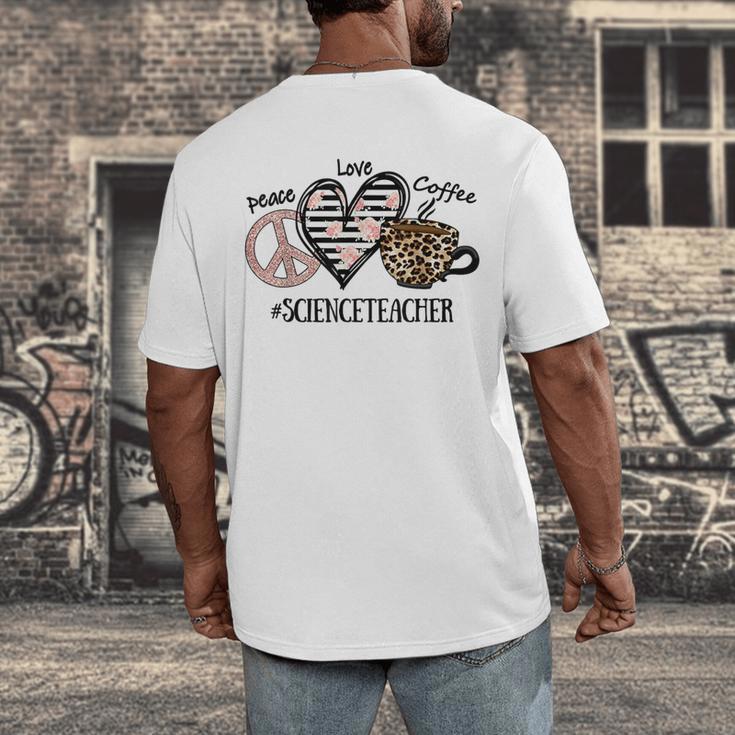 Peace Love Coffee Science Teacher Men's Back Print T-Shirt, funny design
