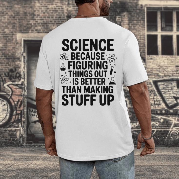 Science Because Figuring Things Out Teacher Scientific Adult Men's Back Print T-Shirt, funny design Science Because Figuring Things Out Teacher Scientific Adult Men's Back Print T-Shirt, funny design