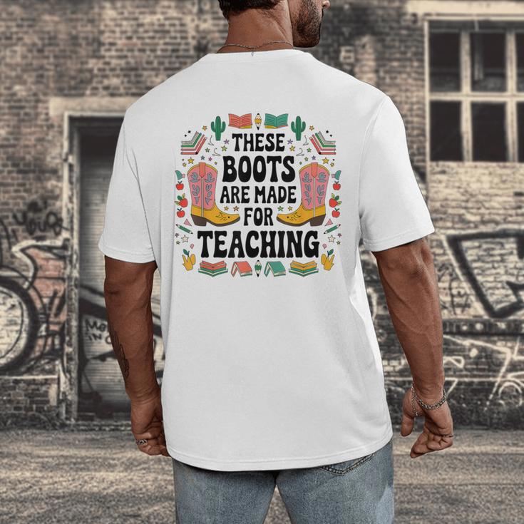 These Boots Are Made Teaching Western Cowboy Teacher Men's Back Print T-Shirt, funny design