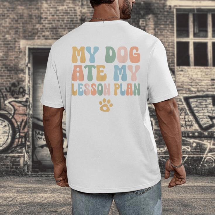 Teacher My Dog Ate My Lesson Plan Teacher Lesson Plan Men's Back Print T-Shirt, funny design