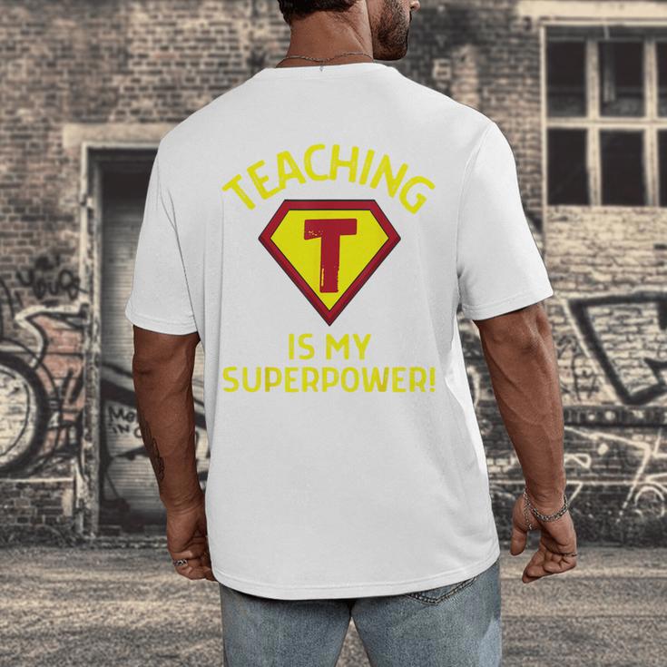 Teaching Is My Superpower Fun Elementary Teacher 1st Grade Men's Back Print T-Shirt, funny design Teaching Is My Superpower Fun Elementary Teacher 1st Grade Men's Back Print T-Shirt, funny design