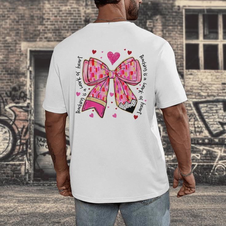 Teaching Is A Work Of Heart Pencil Bow Teacher Valentine Men's Back Print T-Shirt, funny design Teaching Is A Work Of Heart Pencil Bow Teacher Valentine Men's Back Print T-Shirt, funny design
