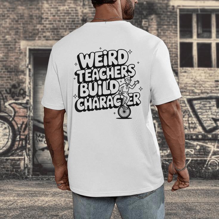 Weird Teachers Build Character School Pun Men's Back Print T-Shirt, funny design Weird Teachers Build Character School Pun Men's Back Print T-Shirt, funny design