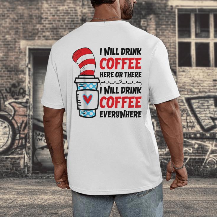I Will Drink Coffee Here Or There Funny Teacher Teaching Men Women Girls Kids Men's Back Print T-Shirt, funny design