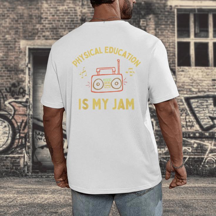 Women's Physical Education Is My Jam PE Teacher Appreciation Men's Back Print T-Shirt, funny design Women's Physical Education Is My Jam PE Teacher Appreciation Men's Back Print T-Shirt, funny design