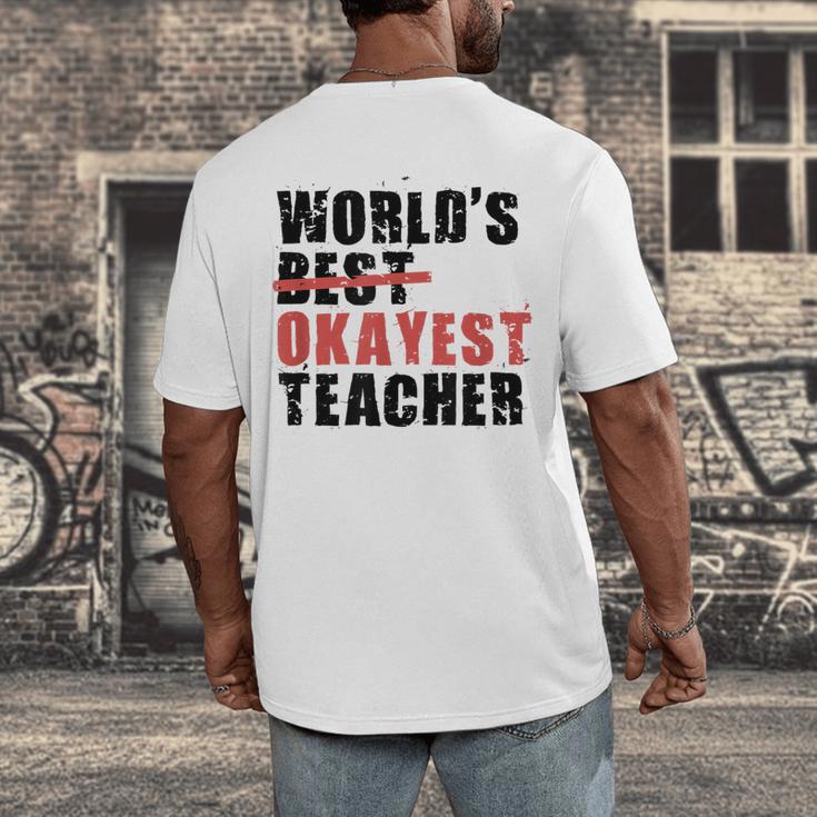 World's Best Okayest Teacher ACY025a For Men Women Men's Back Print T-Shirt, funny design World's Best Okayest Teacher ACY025a For Men Women Men's Back Print T-Shirt, funny design