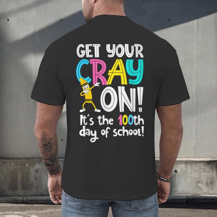 100th Day Of School Get Your Cray On Teacher Men's Back Print T-Shirt, gift for family, gift for coworker 100th Day Of School Get Your Cray On Teacher Men's Back Print T-Shirt, gift for family, gift for coworker