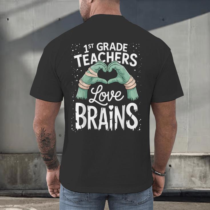 1st Grade Teachers Love Brains Shirt Halloween Teacher Men's Back Print T-Shirt, gift for family, gift for coworker