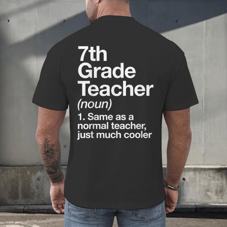 7th Grade Teacher Definition Back To School First Day Men's Back Print T-Shirt, gift for family, gift for coworker 7th Grade Teacher Definition Back To School First Day Men's Back Print T-Shirt, gift for family, gift for coworker