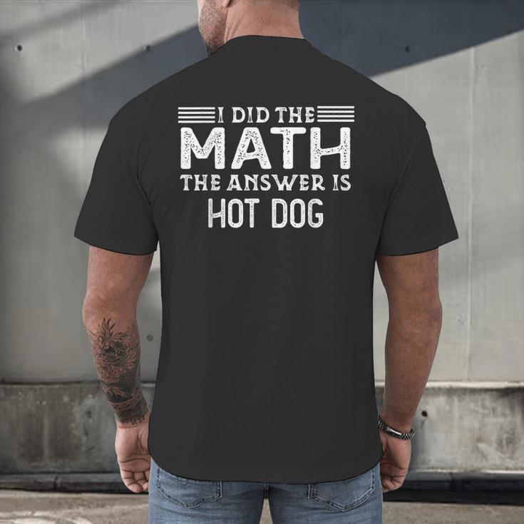 The Answer Is Hot Dog Math Teacher Student Men's Back Print T-Shirt, gift for family, gift for coworker The Answer Is Hot Dog Math Teacher Student Men's Back Print T-Shirt, gift for family, gift for coworker