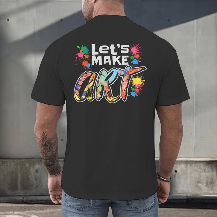 Lets Make Art Colerful Artists Painter Art Teacher Men Women Girls Kids Men's Back Print T-Shirt, gift for family, gift for coworker