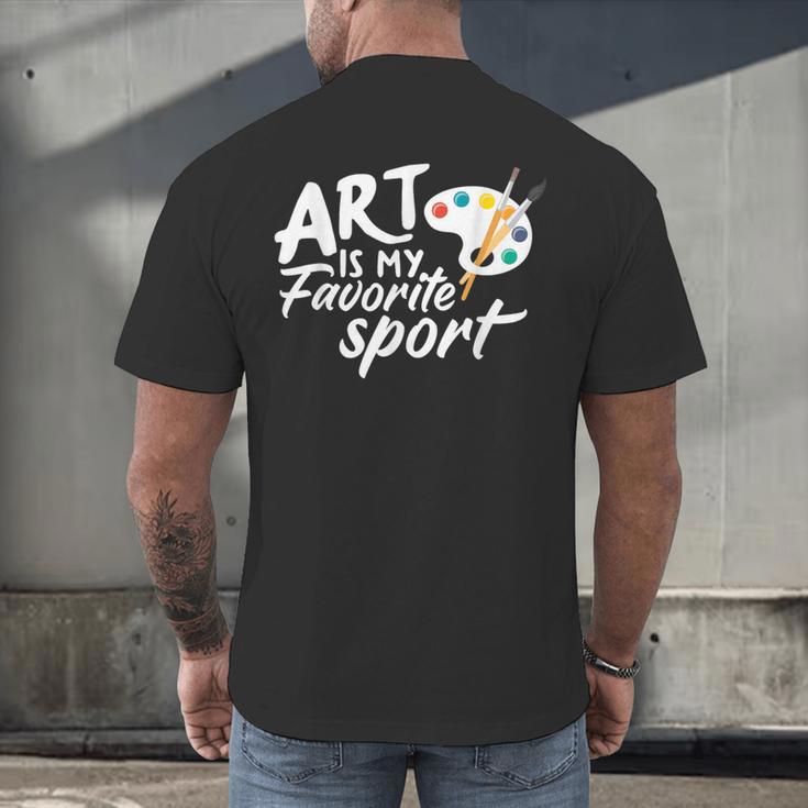 Art Is My Favorite Sport Artist Art Lover Teacher Men's Back Print T-Shirt, gift for family, gift for coworker Art Is My Favorite Sport Artist Art Lover Teacher Men's Back Print T-Shirt, gift for family, gift for coworker