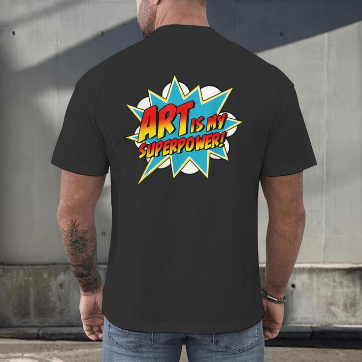 Art Is My Superpower Comic Artist Art Teacher Superhero Men's Back Print T-Shirt, gift for family, gift for coworker Art Is My Superpower Comic Artist Art Teacher Superhero Men's Back Print T-Shirt, gift for family, gift for coworker