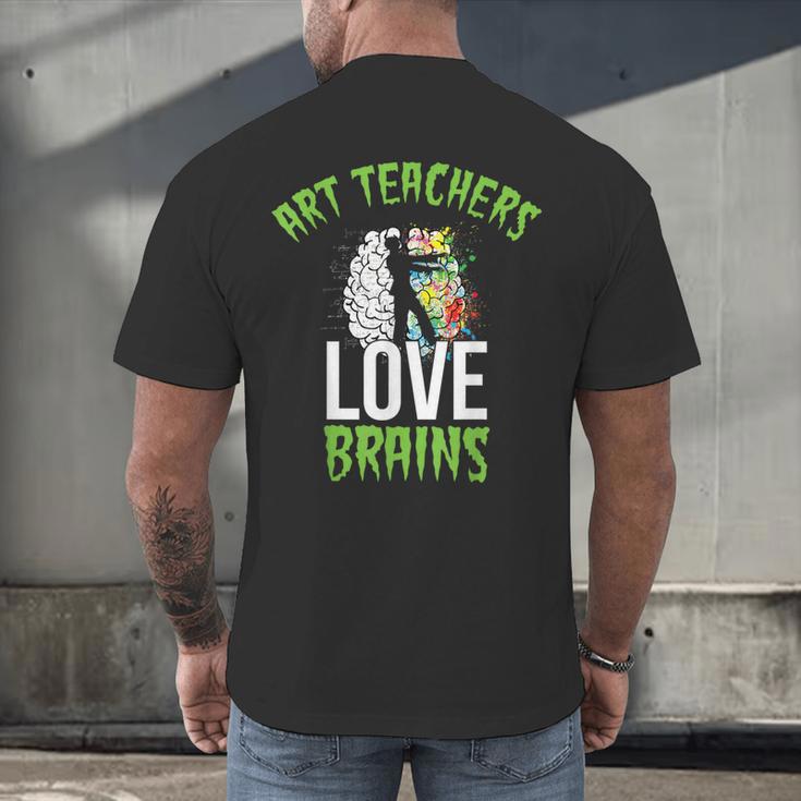 Art Teachers Love Brains Shirt Halloween Zombie Teaching Tee Men Women Kids Men's Back Print T-Shirt, gift for family, gift for coworker