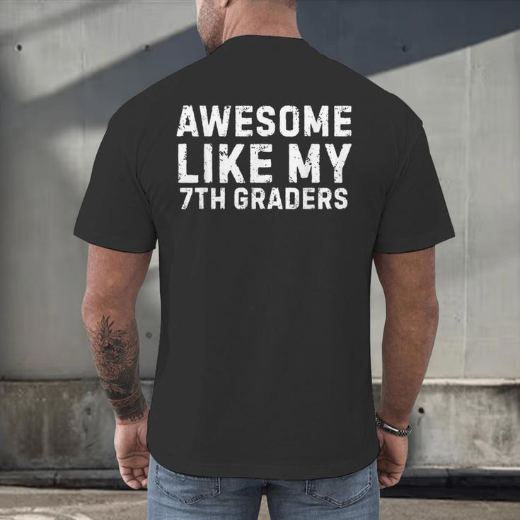 Awesome Like My 7th Grader Seventh Grade Teacher Men's Back Print T-Shirt, gift for family, gift for coworker Awesome Like My 7th Grader Seventh Grade Teacher Men's Back Print T-Shirt, gift for family, gift for coworker