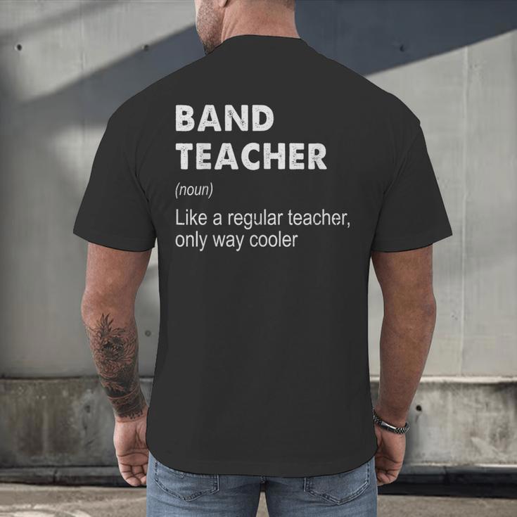 Band Teacher Definition Teaching School Teacher Men's Back Print T-Shirt, gift for family, gift for coworker
