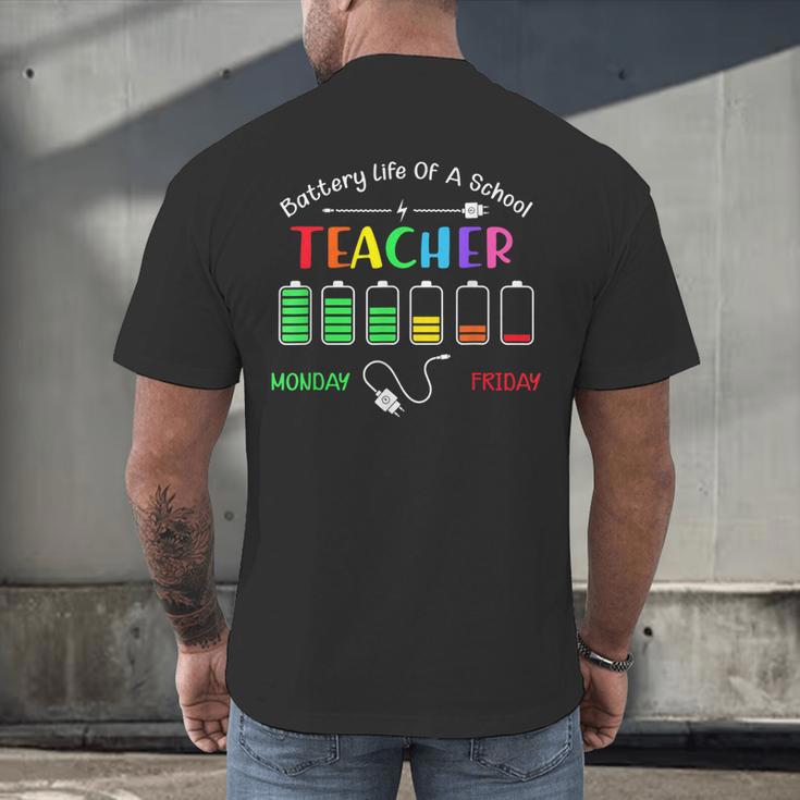 Battery Life Of A School Teacher Monday To Friday For Men Women Men's Back Print T-Shirt, gift for family, gift for coworker