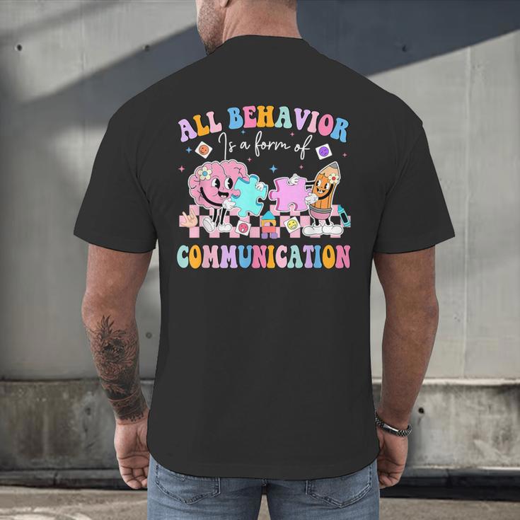 All Behavior Is A Form Of Communication SPED Teacher Autism Men's Back Print T-Shirt, gift for family, gift for coworker All Behavior Is A Form Of Communication SPED Teacher Autism Men's Back Print T-Shirt, gift for family, gift for coworker