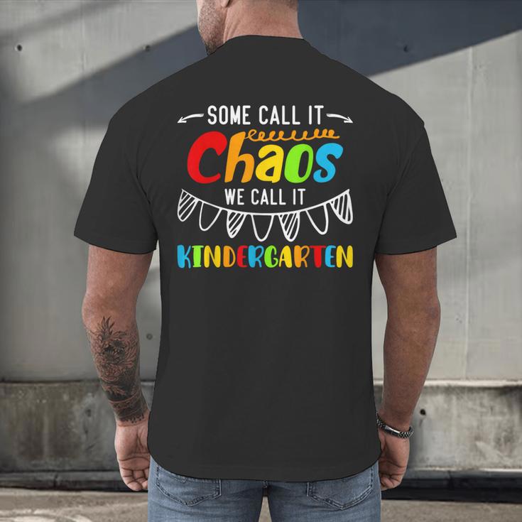 Some Call It Chaos We Call It Kindergarten Teacher Men's Back Print T-Shirt, gift for family, gift for coworker Some Call It Chaos We Call It Kindergarten Teacher Men's Back Print T-Shirt, gift for family, gift for coworker