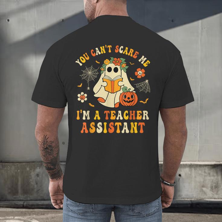 You Can't Scare Me I'm A School Teachers Assistant Halloween Men's Back Print T-Shirt, gift for family, gift for coworker