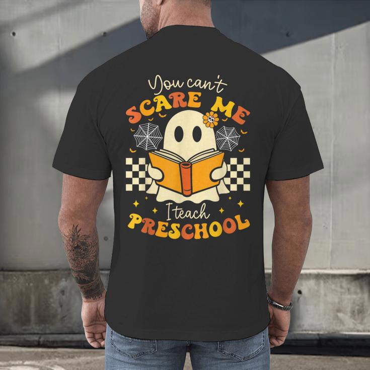 You Can't Scare Me I Teach Preschool Teacher Halloween Ghost Men's Back Print T-Shirt, gift for family, gift for coworker You Can't Scare Me I Teach Preschool Teacher Halloween Ghost Men's Back Print T-Shirt, gift for family, gift for coworker