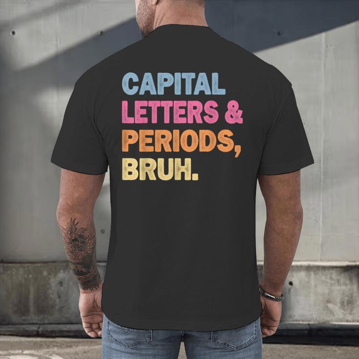 Capital Letters And Periods Bruh Teacher Bruh Teache Men's Back Print T-Shirt, gift for family, gift for coworker