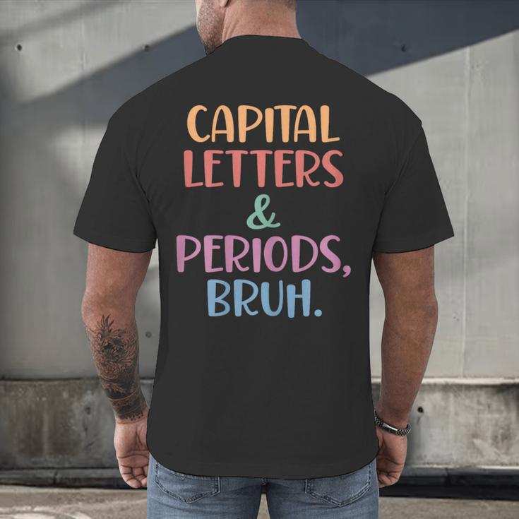 Capital Letters And Periods Bruh Bruh Teacher Women Men's Back Print T-Shirt, gift for family, gift for coworker