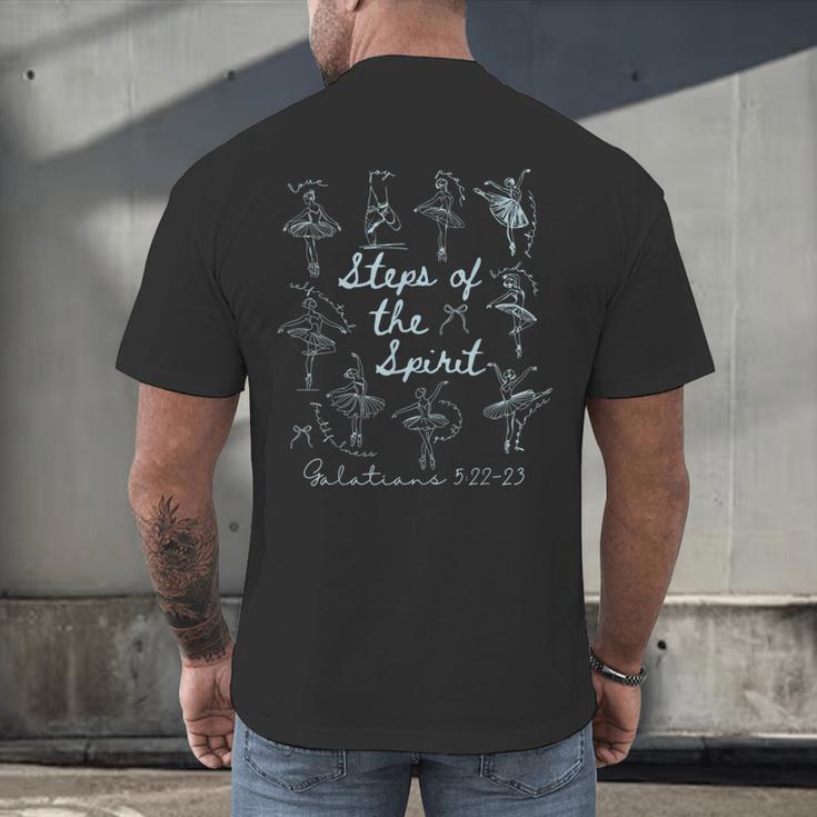 Christian Steps Of Spirit Bible Verse Ballet Dancer Teacher Men's Back Print T-Shirt, gift for family, gift for coworker Christian Steps Of Spirit Bible Verse Ballet Dancer Teacher Men's Back Print T-Shirt, gift for family, gift for coworker
