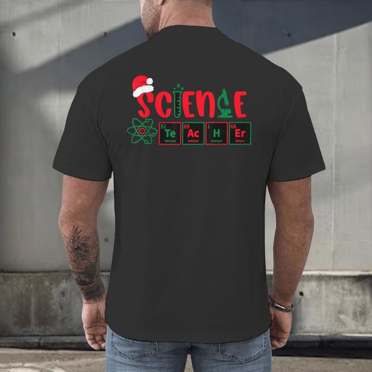 Christmas Science Teacher Santa Educator Chemical Elements Men's Back Print T-Shirt, gift for family, gift for coworker Christmas Science Teacher Santa Educator Chemical Elements Men's Back Print T-Shirt, gift for family, gift for coworker