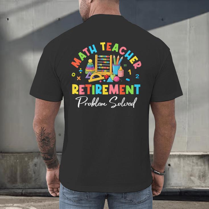 Colorful Math Teacher Retirement Solve The Problem Retired Men's Back Print T-Shirt, gift for family, gift for coworker Colorful Math Teacher Retirement Solve The Problem Retired Men's Back Print T-Shirt, gift for family, gift for coworker