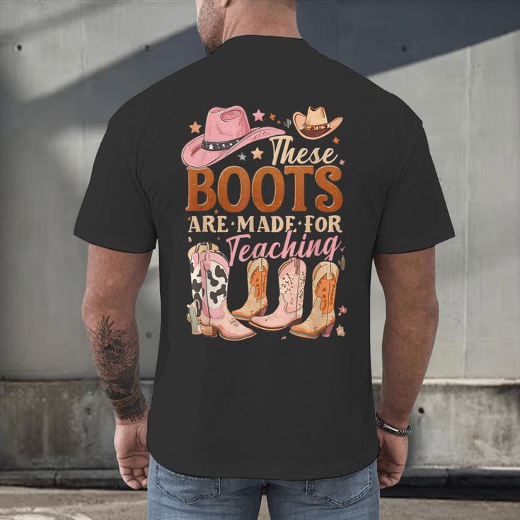 Cowboy Teacher These Boots Are Made-For Teaching School Men's Back Print T-Shirt, gift for family, gift for coworker