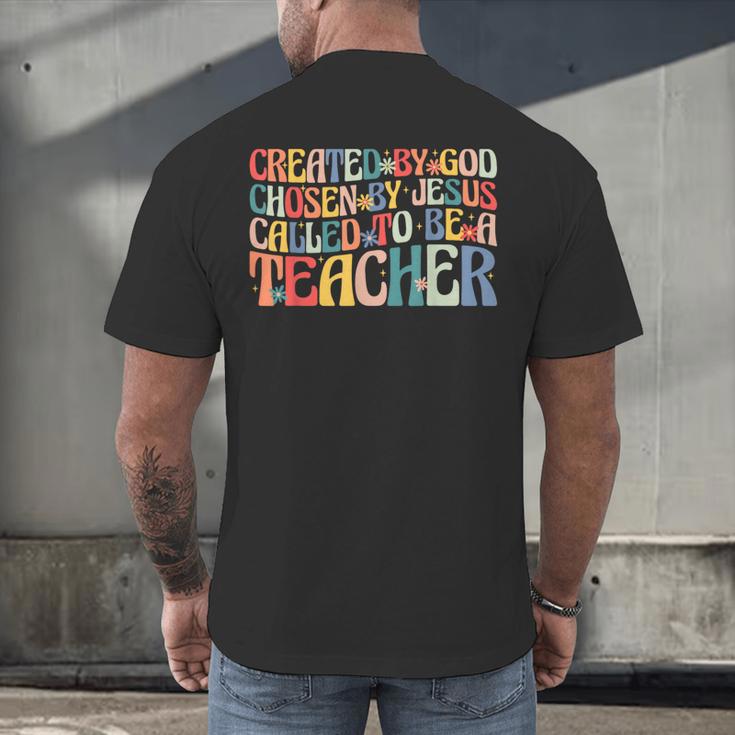 Created By God Chosen By Jesus Called To Be a Teacher Men's Back Print T-Shirt, gift for family, gift for coworker Created By God Chosen By Jesus Called To Be a Teacher Men's Back Print T-Shirt, gift for family, gift for coworker
