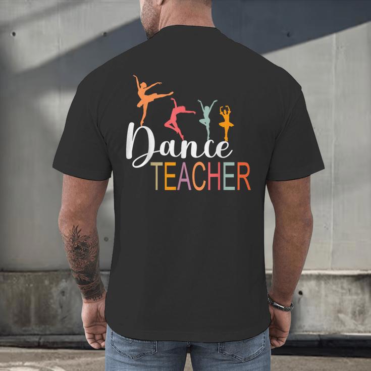 Dance Teacher Appreciation Back To School Dance Teacher Men's Back Print T-Shirt, gift for family, gift for coworker Dance Teacher Appreciation Back To School Dance Teacher Men's Back Print T-Shirt, gift for family, gift for coworker