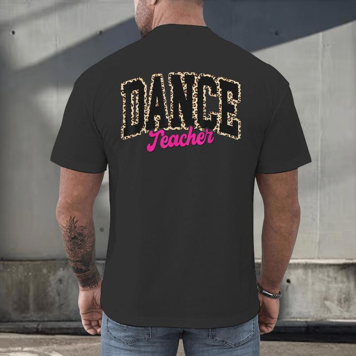 Dance Teacher Leopard Dancing Life Girls Women Dancer Men's Back Print T-Shirt, gift for family, gift for coworker Dance Teacher Leopard Dancing Life Girls Women Dancer Men's Back Print T-Shirt, gift for family, gift for coworker