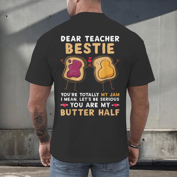 Dear Teacher Bestie You'Re Totally My Jam Shirt Kids Men's Back Print T-Shirt, gift for family, gift for coworker Dear Teacher Bestie You'Re Totally My Jam Shirt Kids Men's Back Print T-Shirt, gift for family, gift for coworker