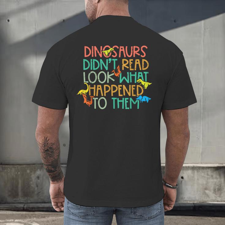 Dinosaurs Didnt Read Book Lover Boys Kids Teacher Men's Back Print T-Shirt, gift for family, gift for coworker Dinosaurs Didnt Read Book Lover Boys Kids Teacher Men's Back Print T-Shirt, gift for family, gift for coworker