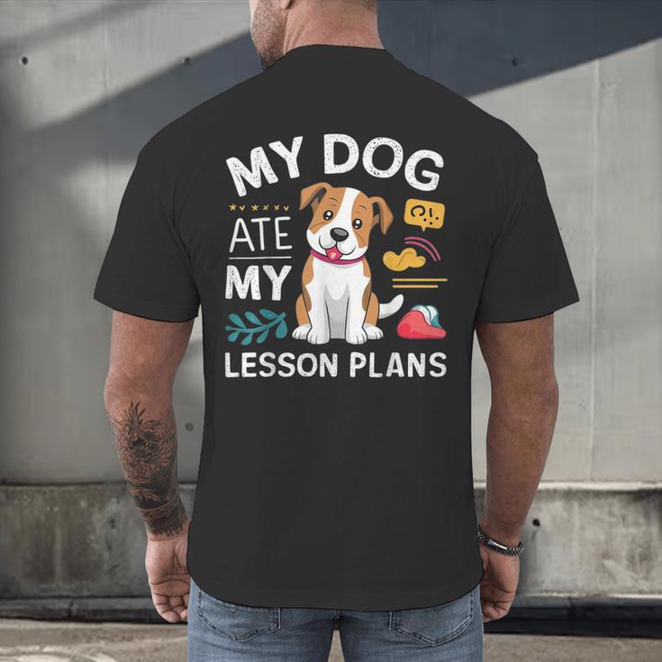My Dog Ate My Lesson Plan Teacher Back To School Men's Back Print T-Shirt, gift for family, gift for coworker My Dog Ate My Lesson Plan Teacher Back To School Men's Back Print T-Shirt, gift for family, gift for coworker