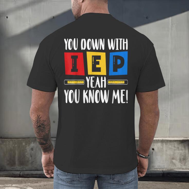 You Down With IEP Yeah You Know Me SPED Teacher Men's Back Print T-Shirt, gift for family, gift for coworker You Down With IEP Yeah You Know Me SPED Teacher Men's Back Print T-Shirt, gift for family, gift for coworker