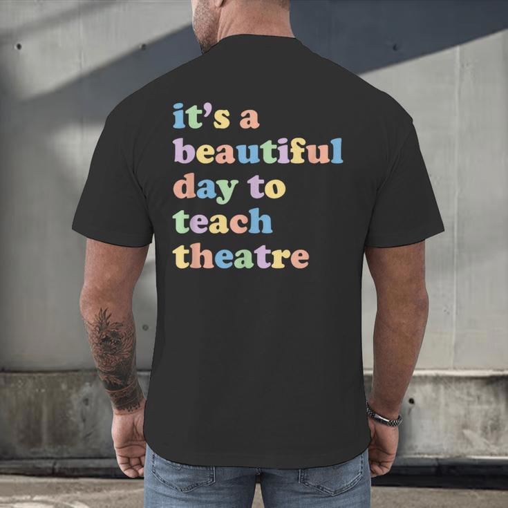 Drama Theater Theatre Teacher Beautiful Day To Teach Cute Men's Back Print T-Shirt, gift for family, gift for coworker Drama Theater Theatre Teacher Beautiful Day To Teach Cute Men's Back Print T-Shirt, gift for family, gift for coworker